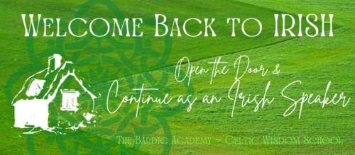 Welcome Back to IRISH ~ live online course plus video lessons